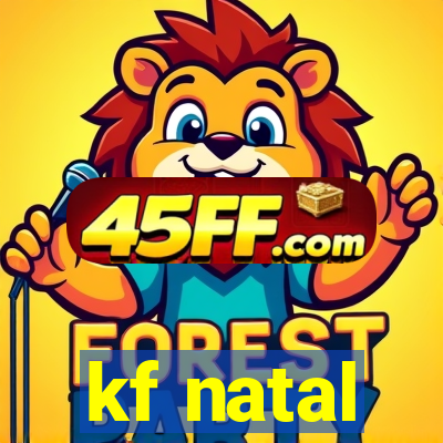 kf natal